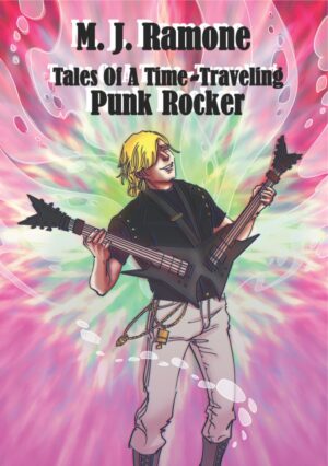 Tales Of A Time-Traveling Punk Rocker